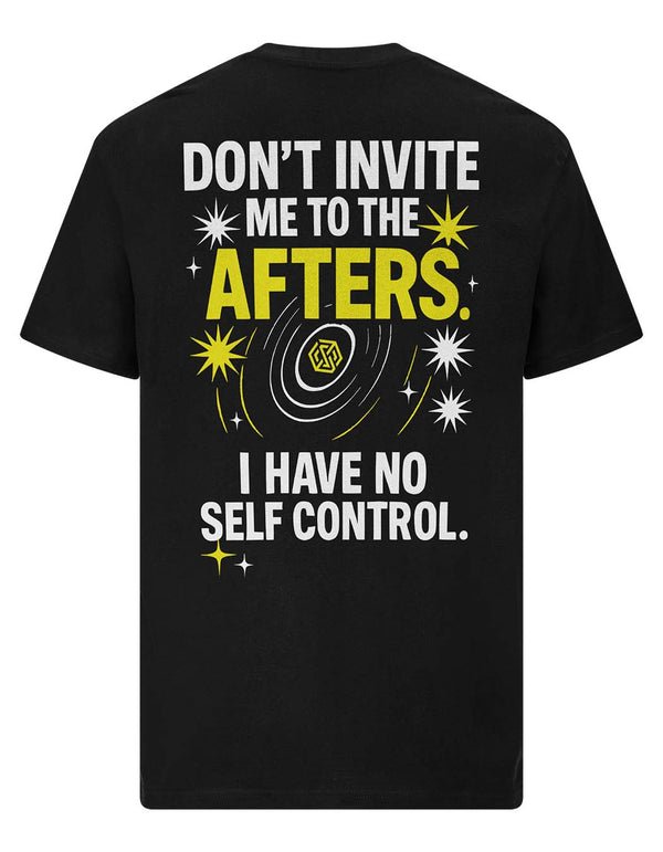 Don't Invite Me To The Afters (unisex, schwarz)