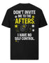 Don't Invite Me To The Afters (unisex, schwarz)