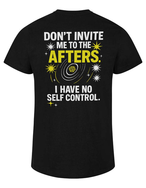 Don't Invite Me To The Afters (unisex, schwarz)