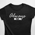 Always High T-Shirt für Frauen in schwarz