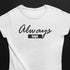 Always High T-Shirt für Frauen in weiß