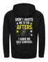 Don't Invite Me To The Afters Zip Hoodie schwarz Rückansicht